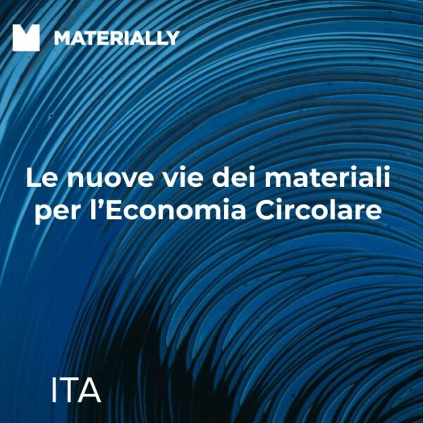 Le nuove vie dei materiali per l'economia circolare
