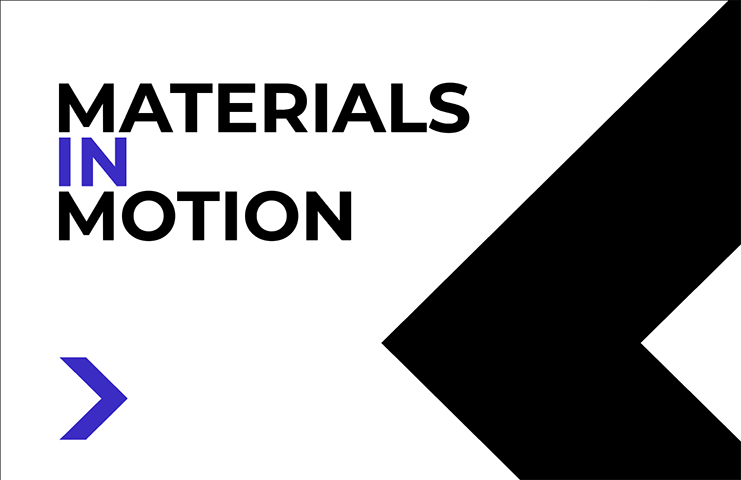 Materials in motion